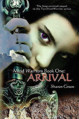 Mind Warriors Book One: Arrival: The long-awaited sequel to the Terrilian/Warrior series Paperback Createspace Independent Publishing Platform