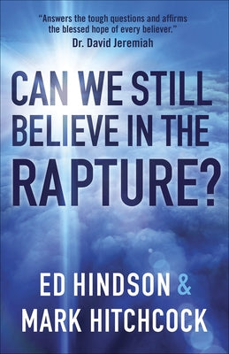 Can We Still Believe in the Rapture?: Can We Still Believe in the Rapture? Paperback Harvest Prophecy