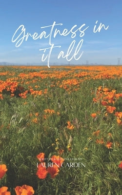 Greatness in it all Paperback Independently Published