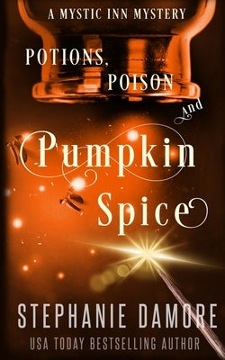 Potions, Poison, and Pumpkin Spice: A Paranormal Cozy Mystery Paperback Pink Sapphires Press