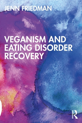 Veganism and Eating Disorder Recovery Paperback Routledge
