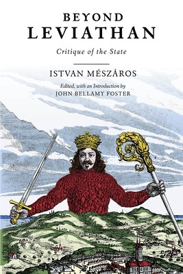 Beyond Leviathan: Critique of the State Paperback Monthly Review Press