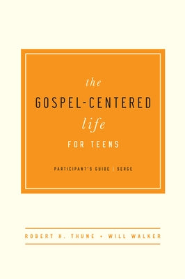 The Gospel-Centered Life for Teens: Participant's Guide Paperback New Growth Press