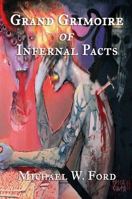 Grand Grimoire of Infernal Pacts: Goetic Theurgy Paperback Lulu.com