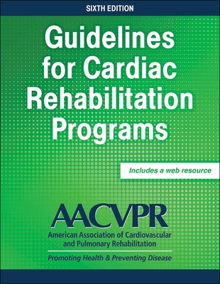 Guidelines for Cardiac Rehabilitation Programs Paperback Human Kinetics Publishers