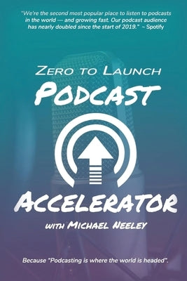 Zero to Launch Podcast Accelerator Paperback Beyond Publishing