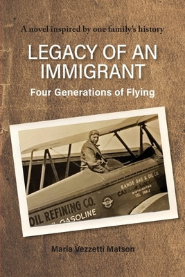 Legacy of an Immigrant: Four Generations of Flying Paperback Polenta Publishing