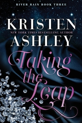 Taking the Leap by Ashley, Kristen
