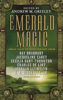 Emerald Magic: Great Tales of Irish Fantasy Paperback Forge