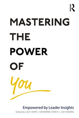 Mastering the Power of You: Empowered by Leader Insights Paperback Routledge