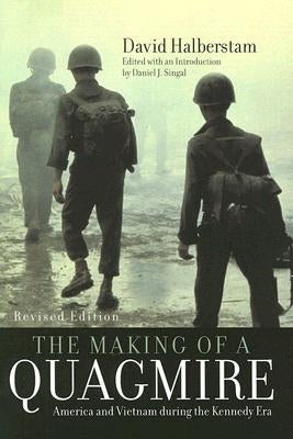 The Making of a Quagmire: America and Vietnam During the Kennedy Era Paperback Rowman & Littlefield Publishers