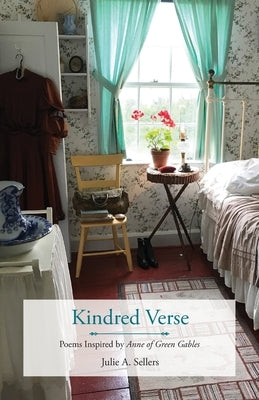 Kindred Verse: Poems Inspired by Anne of Green Gables Paperback Blue Cedar Press