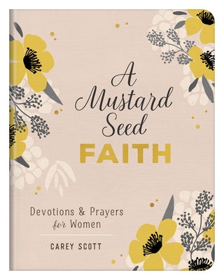 A Mustard Seed Faith: Devotions and Prayers for Women Paperback Barbour Publishing