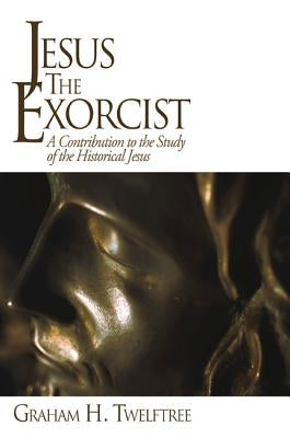 Jesus the Exorcist Paperback Wipf & Stock Publishers