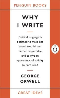 Paperback copy of "Why I Write" by Penguin Books, featuring the book cover with title and author details.
