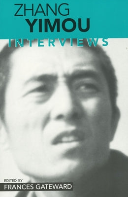 Zhang Yimou: Interviews Paperback University Press of Mississippi