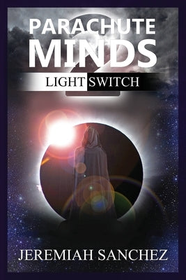 Parachute Minds: Light Switch Paperback Dorrance Publishing Co.