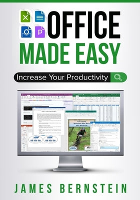Office Made Easy: Increase Your Productivity Paperback Independently Published