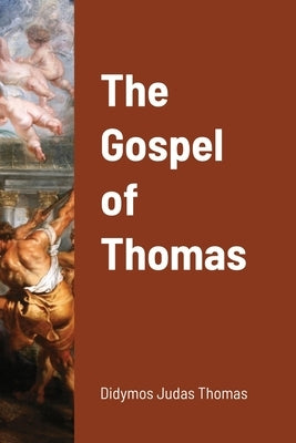 The Gospel of Thomas Paperback Lulu.com