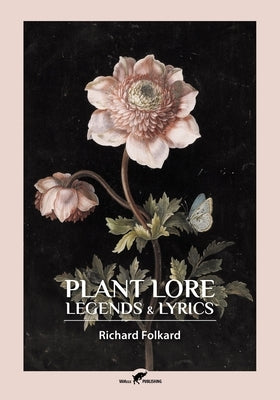 Plant Lore, Legends & Lyrics Paperback Vamzzz Publishing