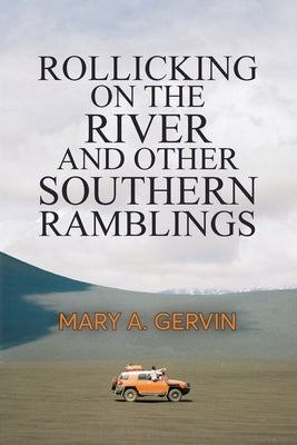 Rollicking on the River and Other Southern Ramblings Paperback Rosedog Books
