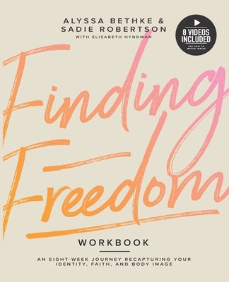 Finding Freedom: An 8 Week Journey Recapturing Your Identity, Faith and Body Image Paperback Jeff Bethke