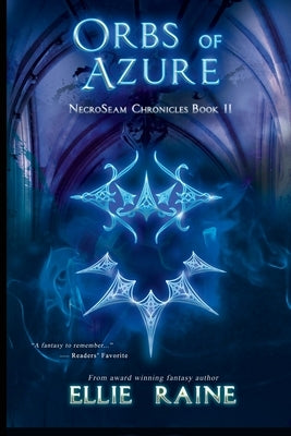 Orbs of Azure: NecroSeam Chronicles Book Two Paperback Scynthefy Press, LLC