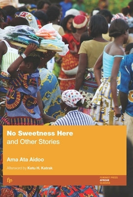 No Sweetness Here and Other Stories Paperback Feminist Press