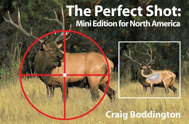 The Perfect Shot: Mini Edition for North America Paperback Safari Press