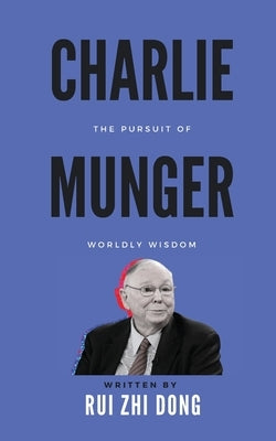 Charlie Munger: The Pursuit of Worldly Wisdom Paperback Upgraded Publishing