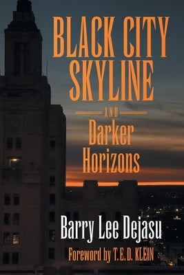 Black City Skyline and Darker Horizons by Dejasu, Barry Lee
