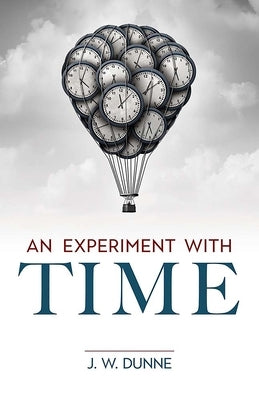 An Experiment with Time Paperback Dover Publications