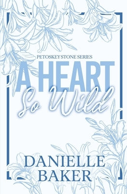 A Heart So Wild Paperback Danielle Baker