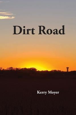 Dirt Road Paperback Kellogg Press