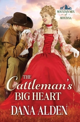 The Cattleman's Big Heart Paperback Dana Alden