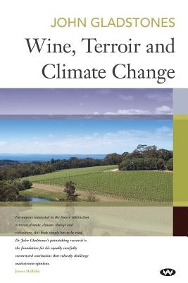 Wine, Terroir and Climate Change Paperback Wakefield Press