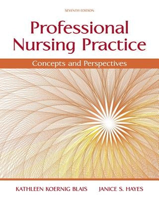 Professional Nursing Practice: Concepts and Perspectives Paperback Pearson