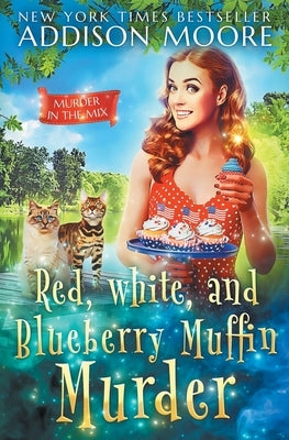 Red, White, and Blueberry Muffin Murder: Cozy Mystery Paperback Independently Published