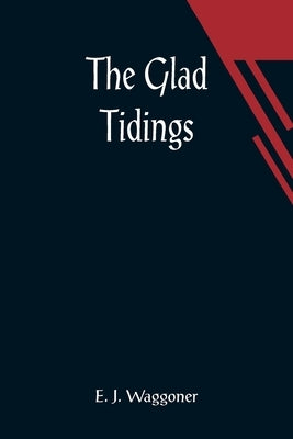The Glad Tidings Paperback Alpha Edition