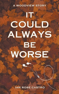 It Could Always Be Worse Paperback Ian Rose Castro