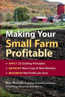 Making Your Small Farm Profitable Storey Publishing