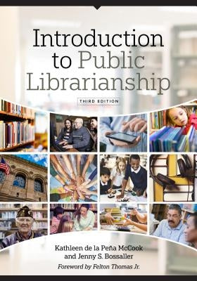 Introduction to Public Librarianship, Third Edition Paperback Neal-Schuman Publishers