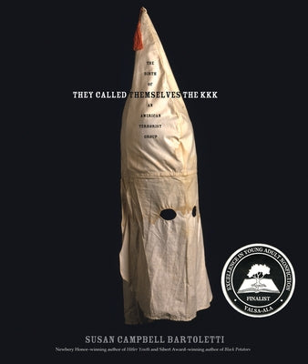 They Called Themselves the K.K.K.: The Birth of an American Terrorist Group Paperback Clarion Books