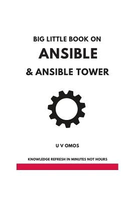 Big Little Book on Ansible and Ansible Tower: Ansible and Ansible Tower for Network Engineers Paperback Independently Published