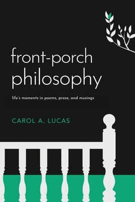 Front-Porch Philosophy Paperback Carol Lucas