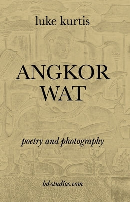 Angkor Wat: poetry and photography Paperback bd-studios.com