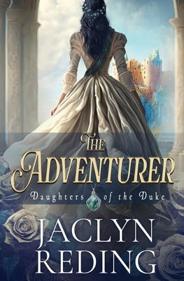 The Adventurer: A Scottish Jacobite Historical Romance Paperback Oliver-Heber Books