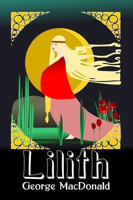 Lilith: Original and Unabridged Paperback Createspace Independent Publishing Platform