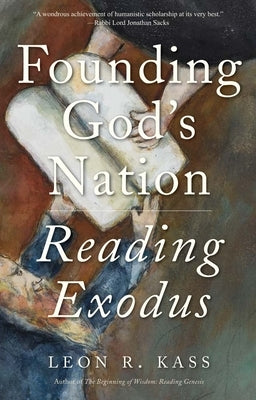 Founding God's Nation: Reading Exodus Paperback Yale University Press