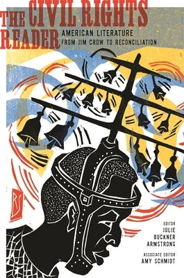 The Civil Rights Reader: American Literature from Jim Crow to Reconciliation Paperback University of Georgia Press
